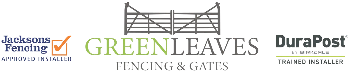 Green Leaves Fencing & Gates logo flanked by Jacksons Fencing Approved Installer and DuraPost Trained Installer badges