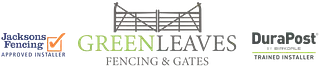 Green Leaves Fencing & Gates logo flanked by Jacksons Fencing Approved Installer and DuraPost Trained Installer badges
